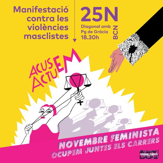 Estem avui aquí les dones, en aquesta manifestació, aquest 25N, perquè ens assassinen, estem aquí perquè ens violen......
